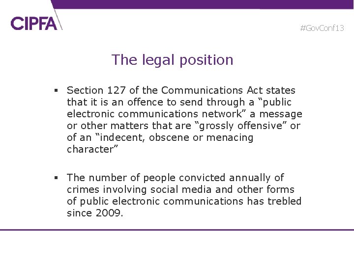 #Gov. Conf 13 The legal position § Section 127 of the Communications Act states