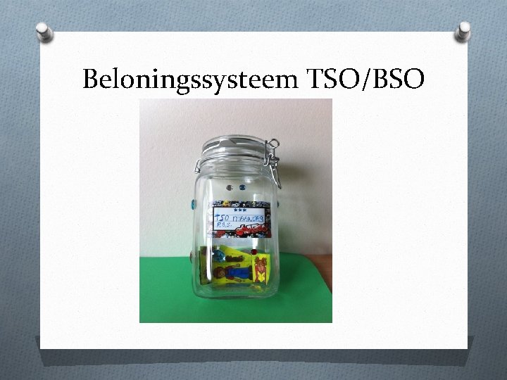 Beloningssysteem TSO/BSO Foto pot 