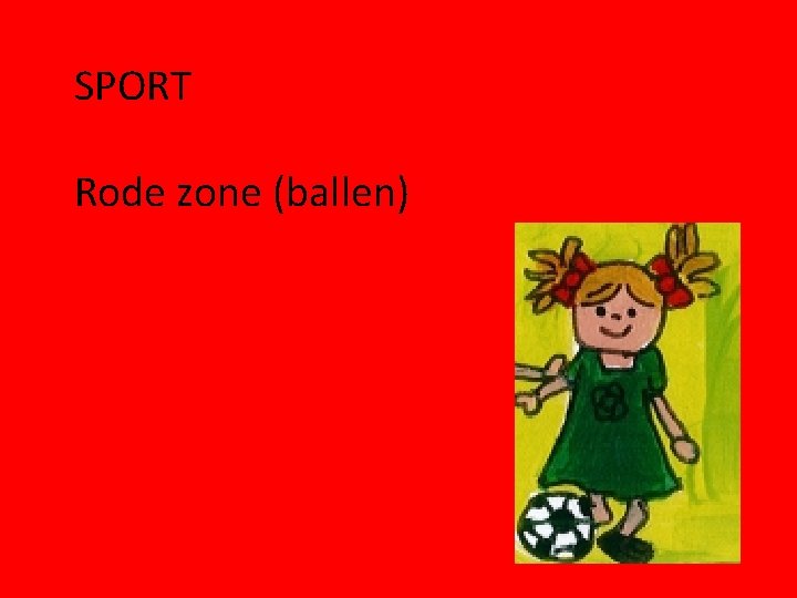 SPORT Rode zone (ballen) 