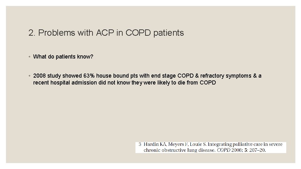 2. Problems with ACP in COPD patients ◦ What do patients know? ◦ 2008