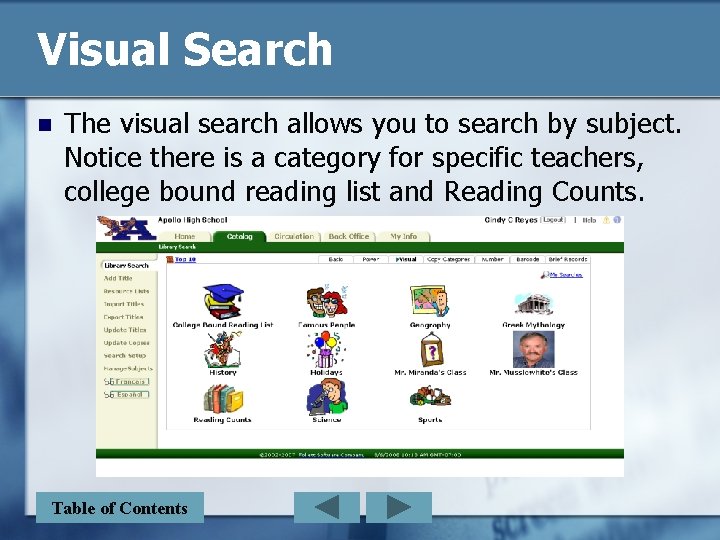 Visual Search n The visual search allows you to search by subject. Notice there