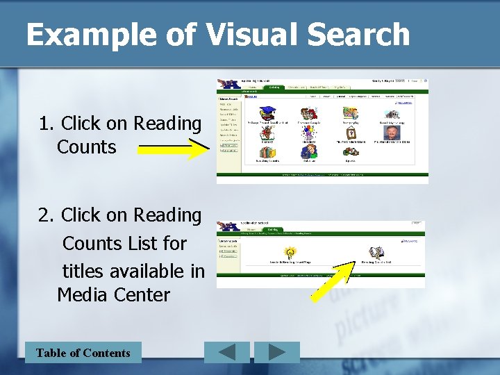 Example of Visual Search 1. Click on Reading Counts 2. Click on Reading Counts