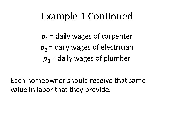 Example 1 Continued p 1 = daily wages of carpenter p 2 = daily