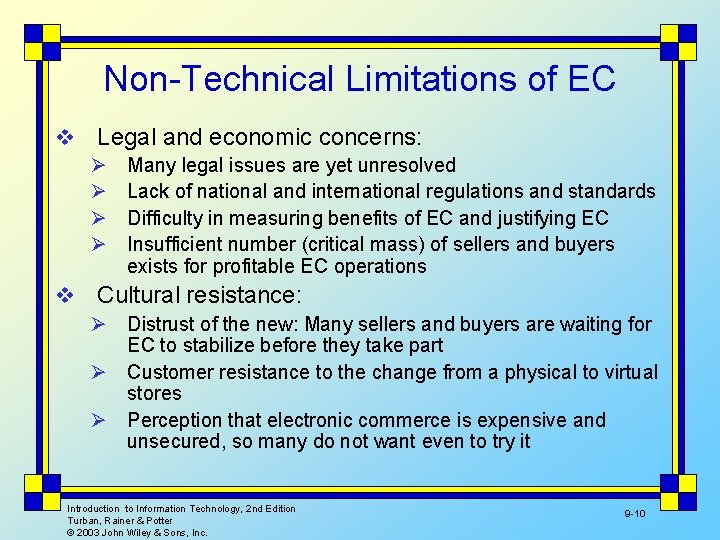 Non-Technical Limitations of EC v Legal and economic concerns: Ø Ø v Many legal