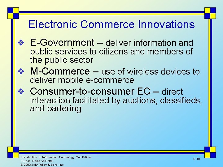Electronic Commerce Innovations v E-Government – deliver information and public services to citizens and