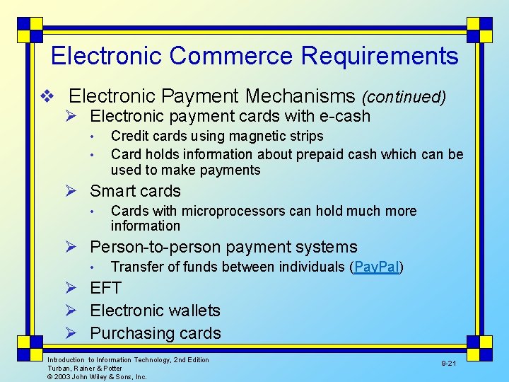 Electronic Commerce Requirements v Electronic Payment Mechanisms (continued) Ø Electronic payment cards with e-cash