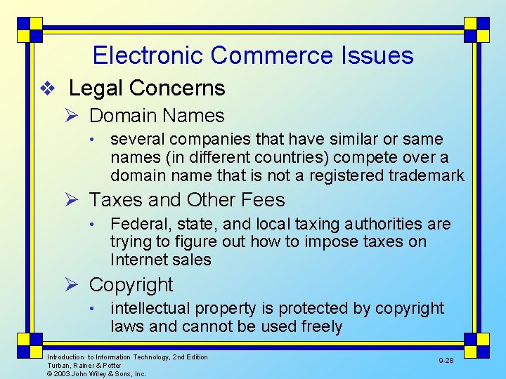 Electronic Commerce Issues v Legal Concerns Ø Domain Names • several companies that have