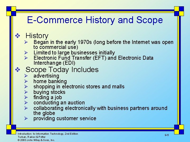 E-Commerce History and Scope v History Ø Began in the early 1970 s (long