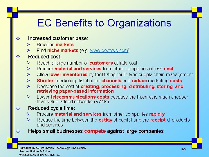 EC Benefits to Organizations v Increased customer base: Ø Ø v Reduced cost: Ø