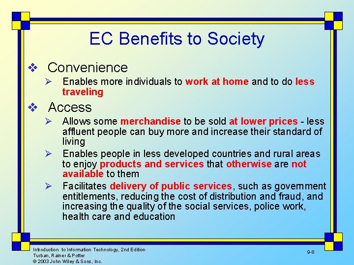 EC Benefits to Society v Convenience Ø Enables more individuals to work at home