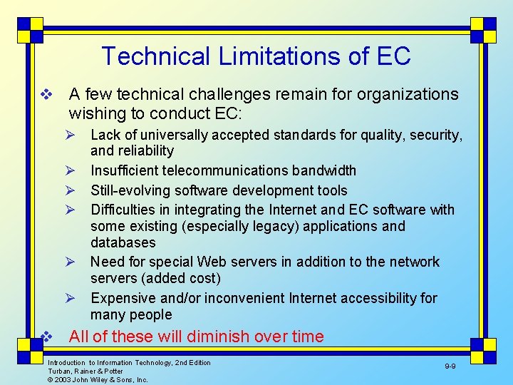 Technical Limitations of EC v A few technical challenges remain for organizations wishing to