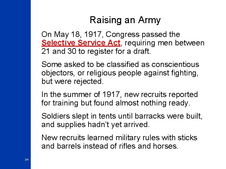 Raising an Army On May 18, 1917, Congress passed the Selective Service Act, requiring