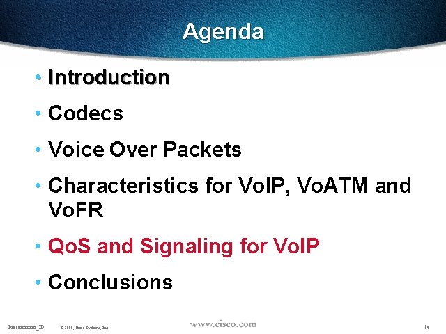 Agenda • Introduction • Codecs • Voice Over Packets • Characteristics for Vo. IP,