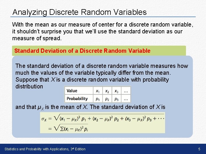 Analyzing Discrete Random Variables With the mean as our measure of center for a