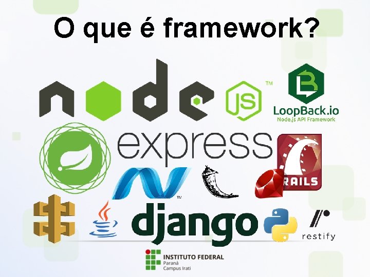 O que é framework? 