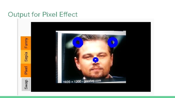 Output for Pixel Effect 