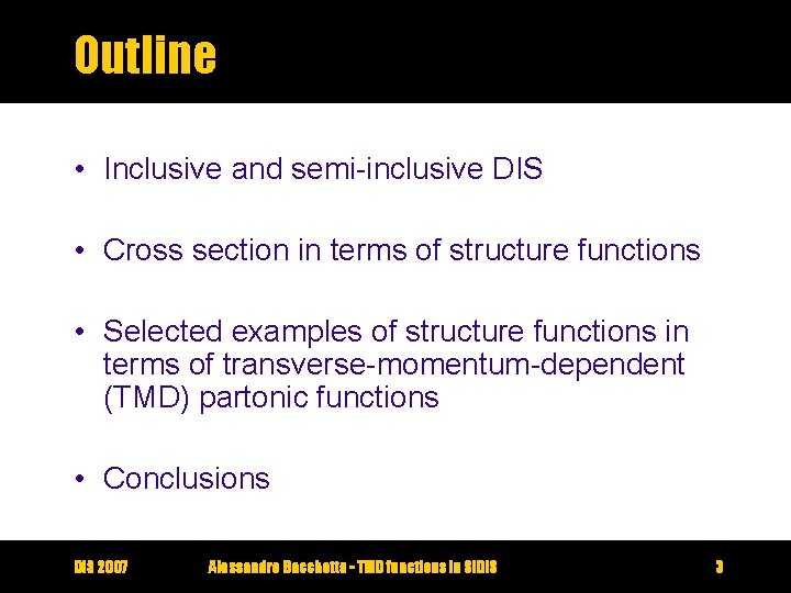 Outline • Inclusive and semi-inclusive DIS • Cross section in terms of structure functions
