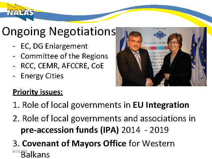 Ongoing Negotiations - EC, DG Enlargement Committee of the Regions RCC, CEMR, AFCCRE, Co.