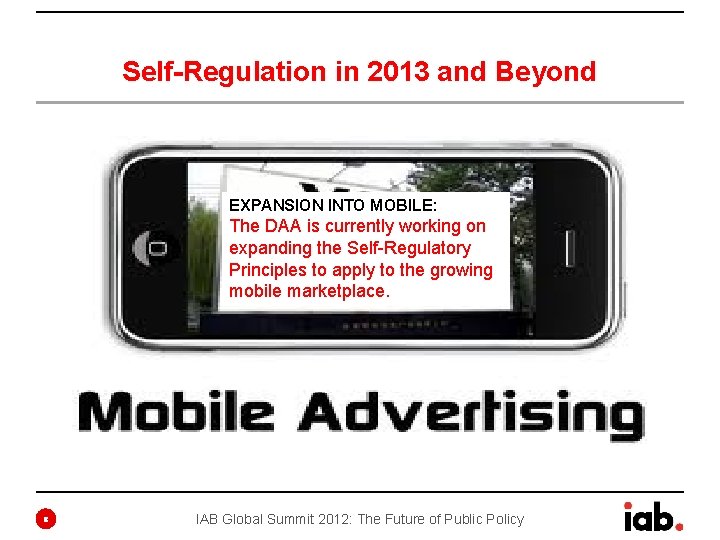 Self-Regulation in 2013 and Beyond EXPANSION INTO MOBILE: The DAA is currently working on