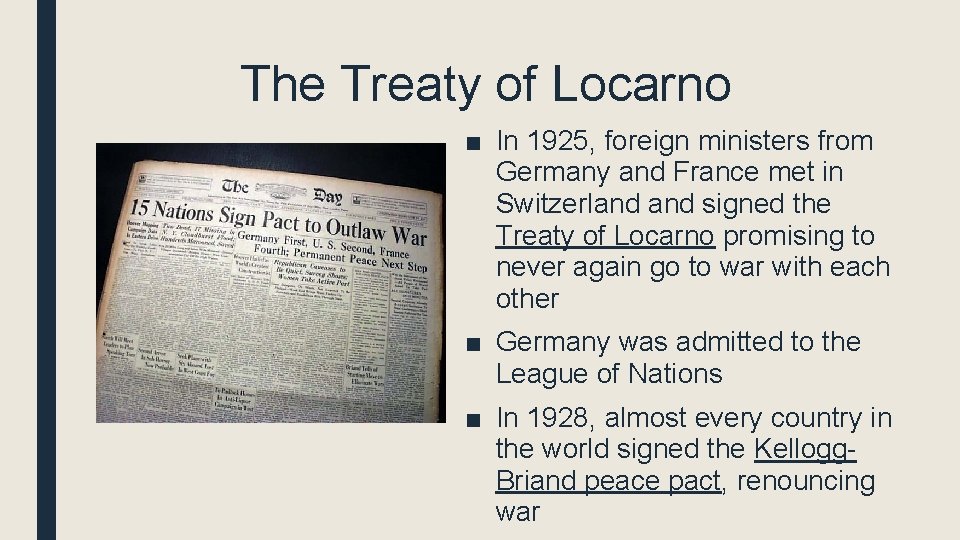 The Treaty of Locarno ■ In 1925, foreign ministers from Germany and France met
