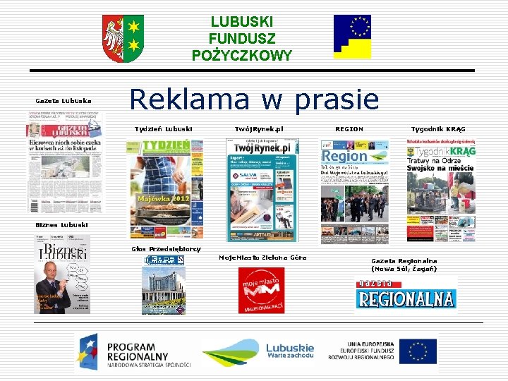 LUBUSKI FUNDUSZ POŻYCZKOWY Gazeta Lubuska Reklama w prasie Tydzień Lubuski Twój. Rynek. pl REGION