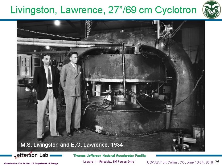 Livingston, Lawrence, 27”/69 cm Cyclotron M. S. Livingston and E. O. Lawrence, 1934 Thomas