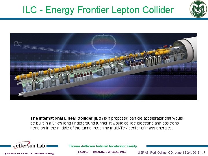 ILC - Energy Frontier Lepton Collider The International Linear Collider (ILC) is a proposed