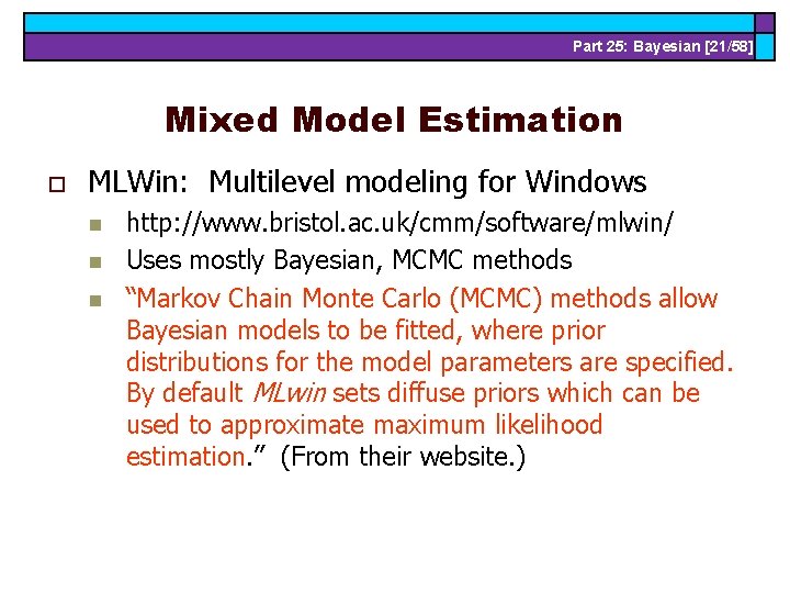 Part 25: Bayesian [21/58] Mixed Model Estimation o MLWin: Multilevel modeling for Windows n