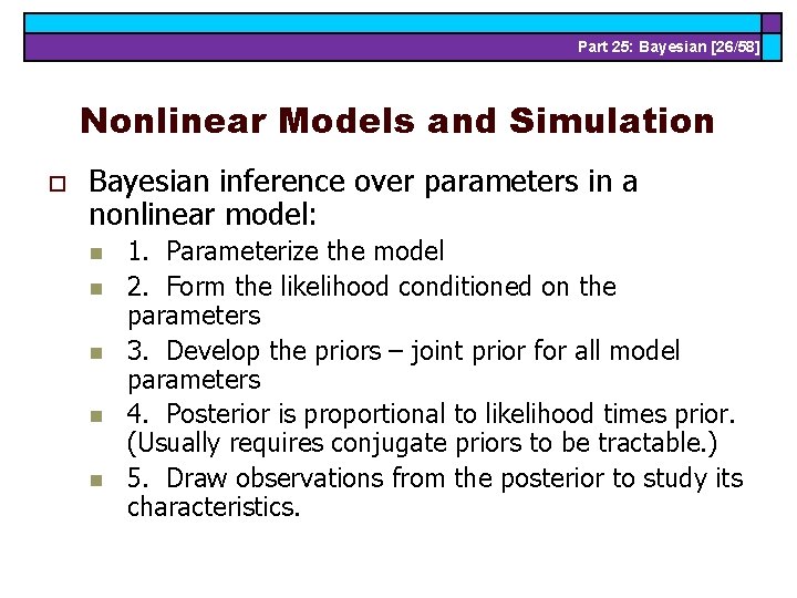 Part 25: Bayesian [26/58] Nonlinear Models and Simulation o Bayesian inference over parameters in