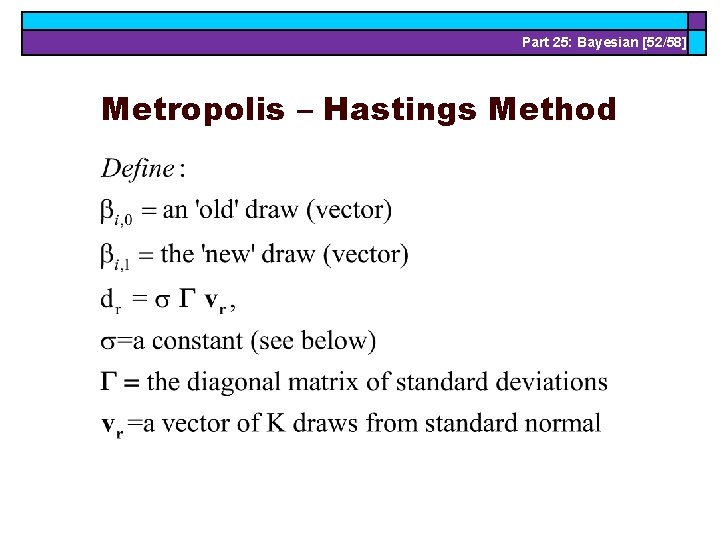 Part 25: Bayesian [52/58] Metropolis – Hastings Method 