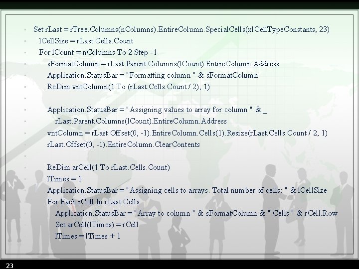  • • • • • 23 Set r. Last = r. Tree. Columns(n.