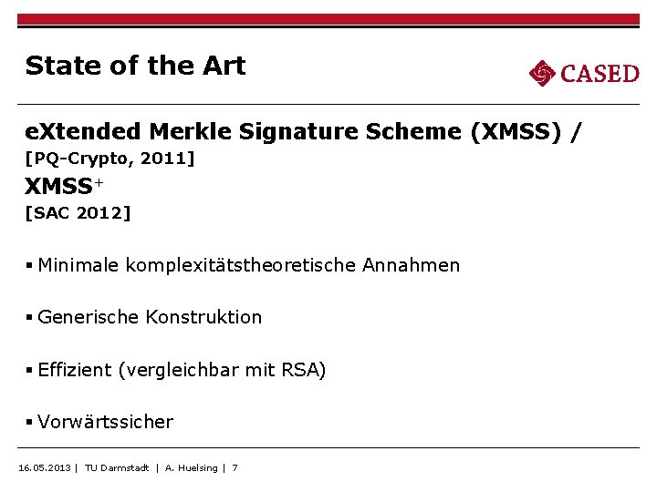 State of the Art e. Xtended Merkle Signature Scheme (XMSS) / [PQ-Crypto, 2011] XMSS+