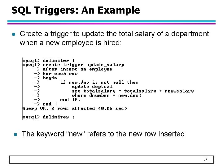 SQL Triggers: An Example l l Create a trigger to update the total salary