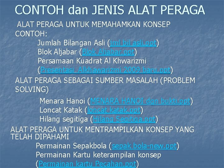 CONTOH dan JENIS ALAT PERAGA UNTUK MEMAHAMKAN KONSEP CONTOH: Jumlah Bilangan Asli (jml bil