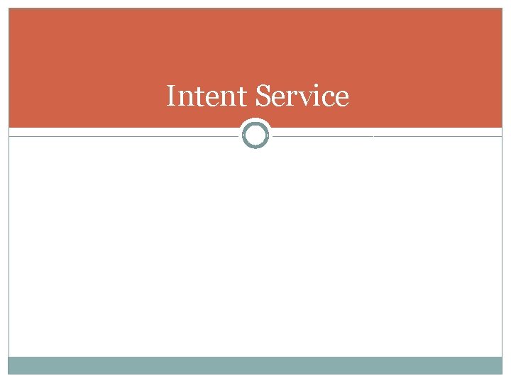 Intent Service 