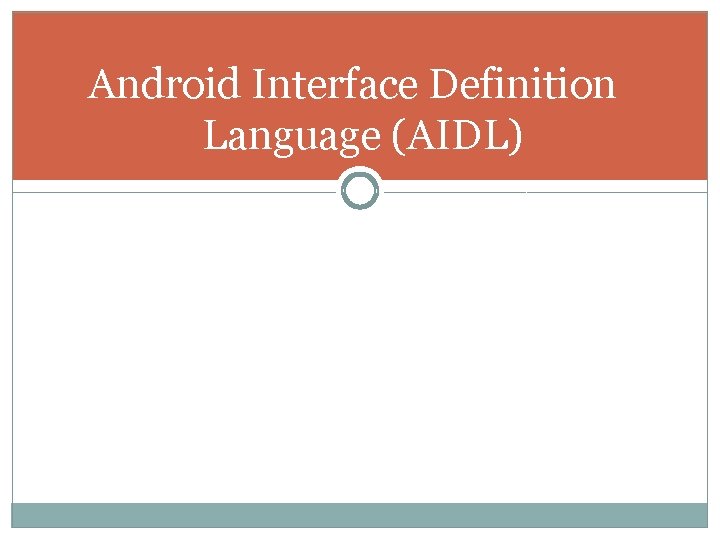 Android Interface Definition Language (AIDL) 