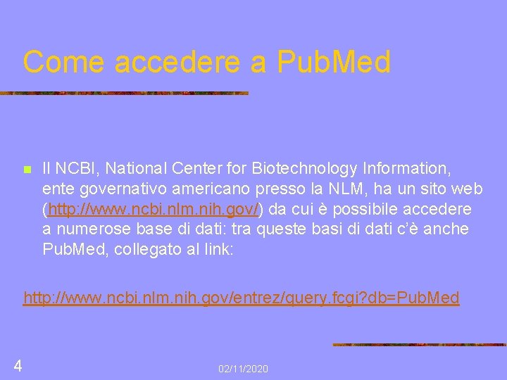 Come accedere a Pub. Med n Il NCBI, National Center for Biotechnology Information, ente