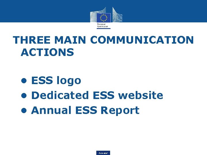 THREE MAIN COMMUNICATION ACTIONS • • ESS logo • • Dedicated ESS website •