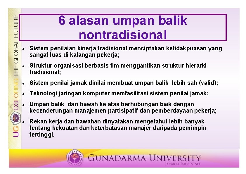 6 alasan umpan balik nontradisional Sistem penilaian kinerja tradisional menciptakan ketidakpuasan yang sangat luas