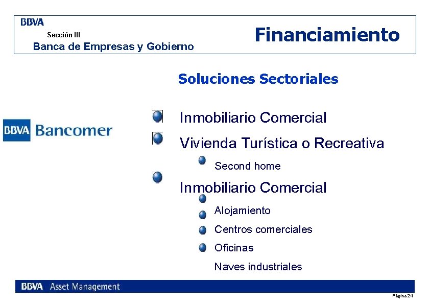 Financiamiento Sección III Banca de Empresas y Gobierno Soluciones Sectoriales Inmobiliario Comercial Vivienda Turística