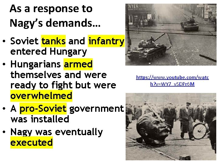 As a response to Nagy’s demands… • Soviet tanks and infantry entered Hungary •