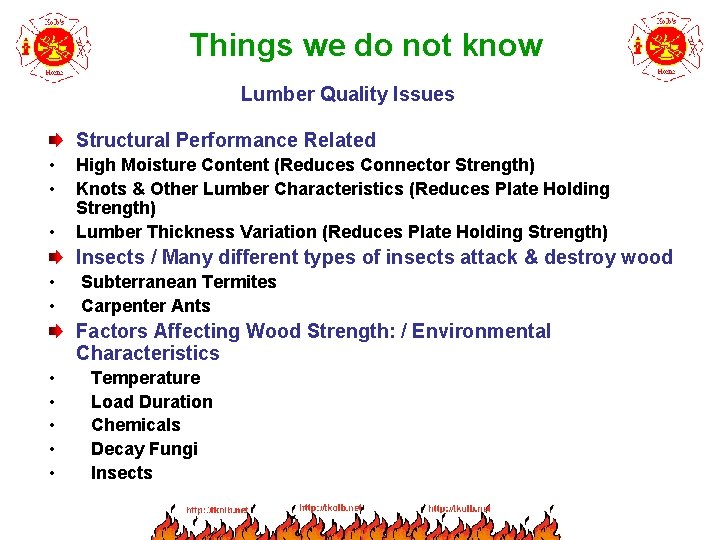 Things we do not know Lumber Quality Issues Structural Performance Related • • •