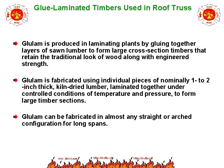 Glue-Laminated Timbers Used in Roof Truss Glulam is produced in laminating plants by gluing