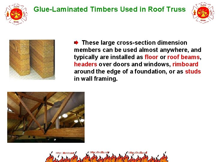 Glue-Laminated Timbers Used in Roof Truss These large cross-section dimension members can be used