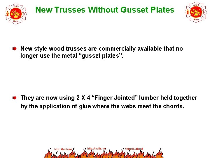 New Trusses Without Gusset Plates New style wood trusses are commercially available that no