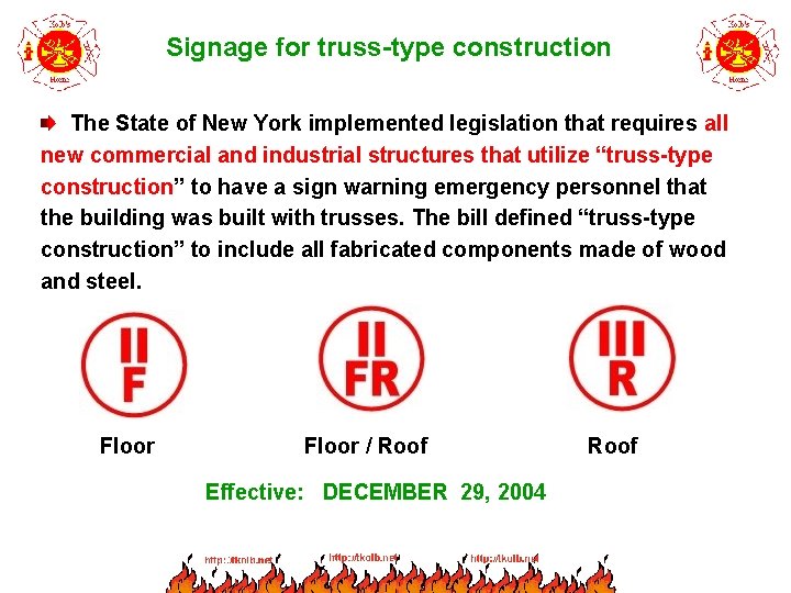 Signage for truss-type construction The State of New York implemented legislation that requires all