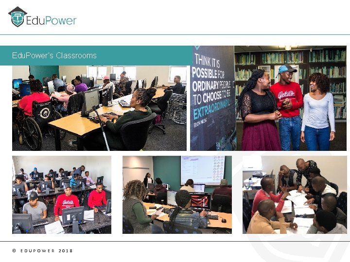 Edu. Power’s Classrooms © EDUPOWER 2018 