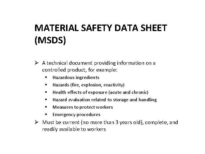 MATERIAL SAFETY DATA SHEET (MSDS) Ø A technical document providing information on a controlled