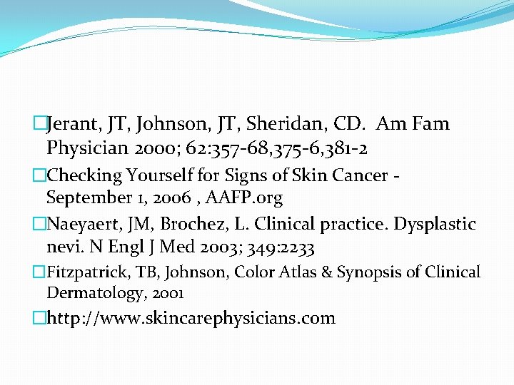 �Jerant, JT, Johnson, JT, Sheridan, CD. Am Fam Physician 2000; 62: 357 -68, 375
