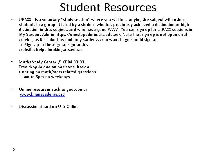 Student Resources • UPASS - is a voluntary “study session” where you will be